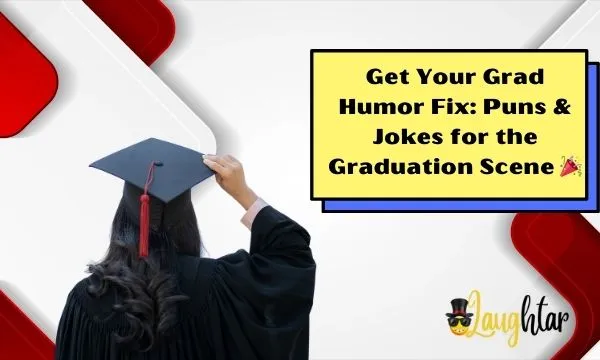 Puns & Jokes for the Graduation